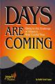 Days are Coming: Rising to the Challenge of History's Most Crucial Time